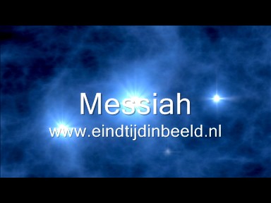 Eindtijd in Beeld: "Messiah" Hij komt spoedig, maak je klaar, maak een keuze!